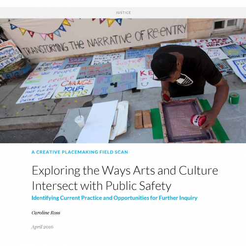 Creative Placemaking Field Scan: Exploring the Ways Arts and Culture Intersect with Public Safety
