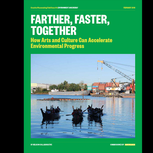 Cover image for the Farther, Faster, Together: How Arts and Culture Can Accelerate Environmental Progress field scan